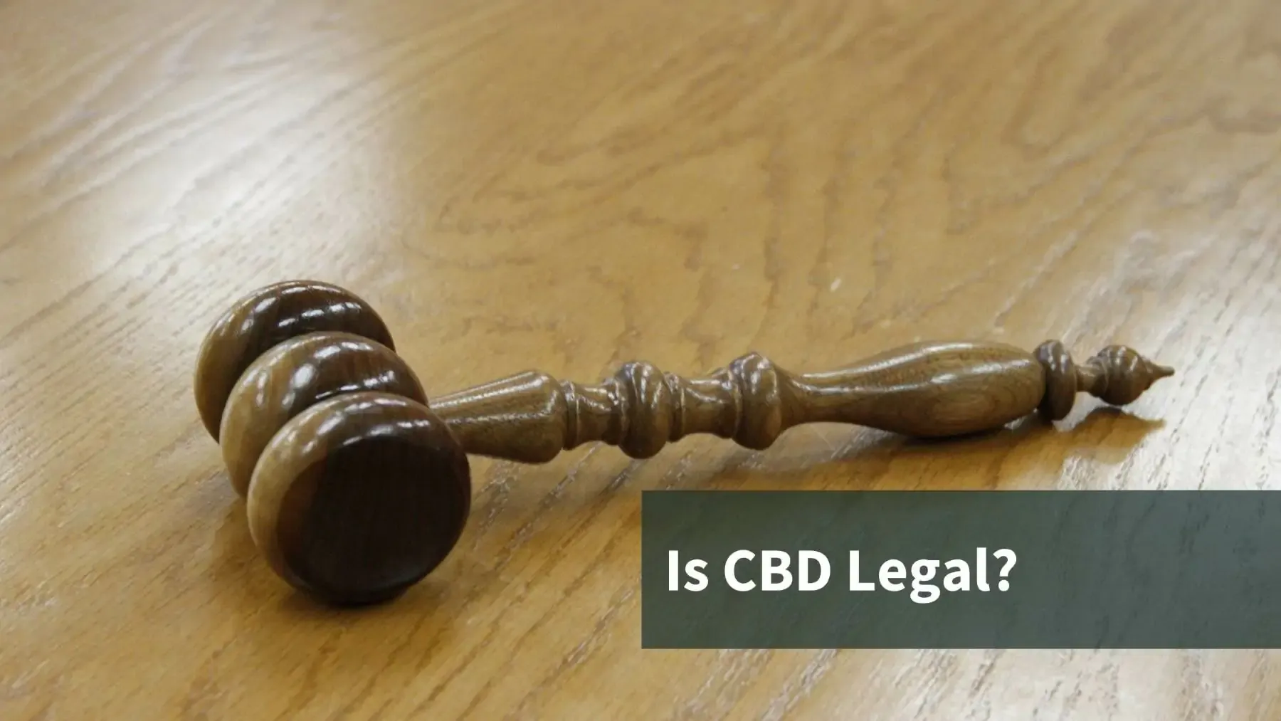 Is CBD Legal? What You Should Know