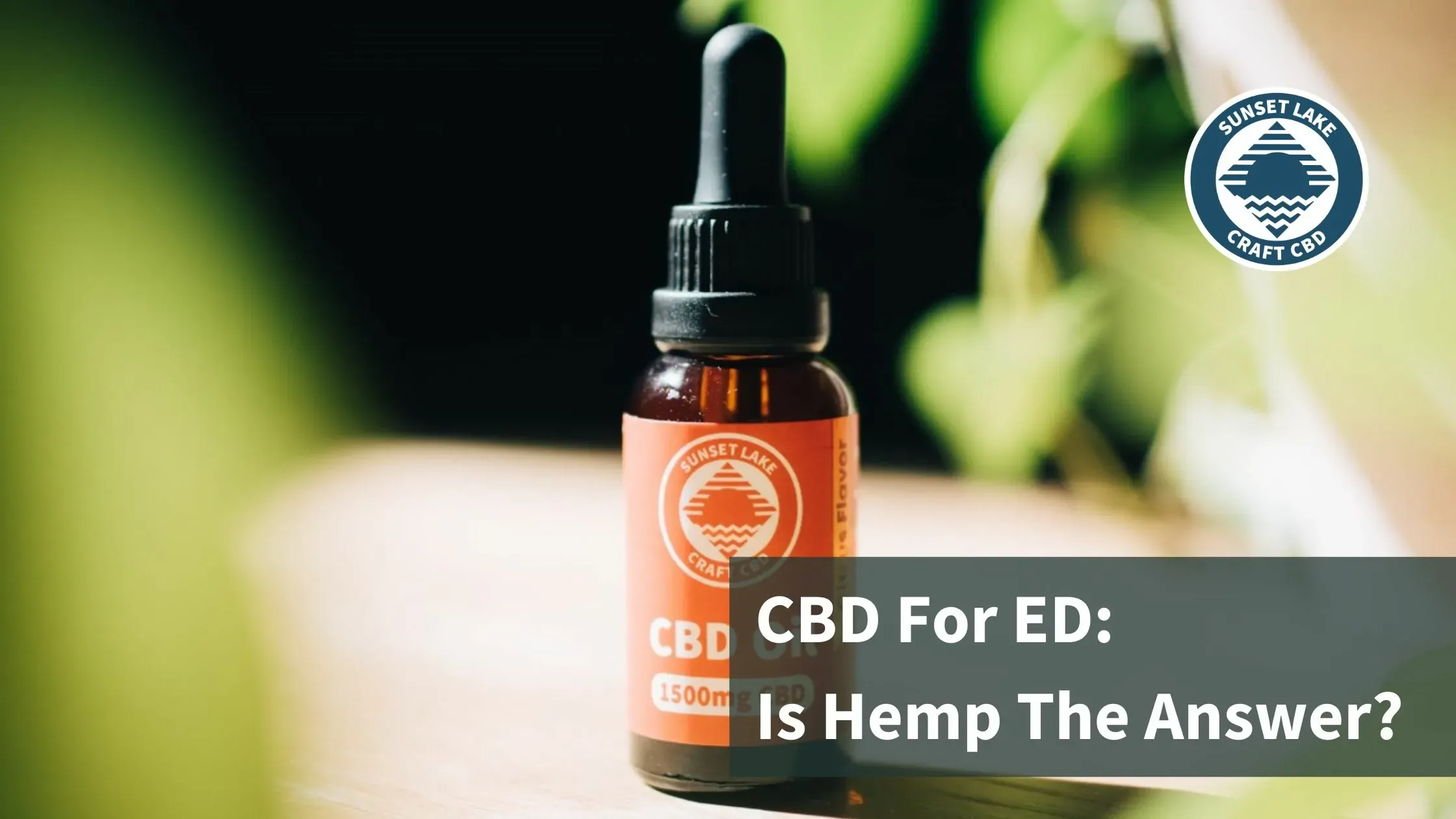 CBD oil on nightstand. Text reads "CBD for ED: Is hemp the answer?"